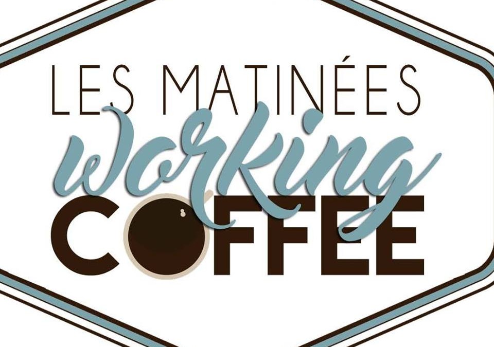 20/05/2016 : « Les Matinées Working Coffee »